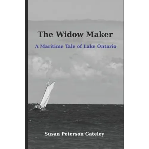 The Widow Maker: A Maritime Tale of Lake Ontario