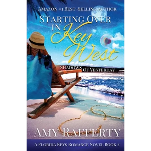 Starting Over In Key West: Shadows Of Yesterday