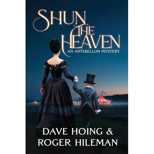 Shun the Heaven: An Antebellum Mystery
