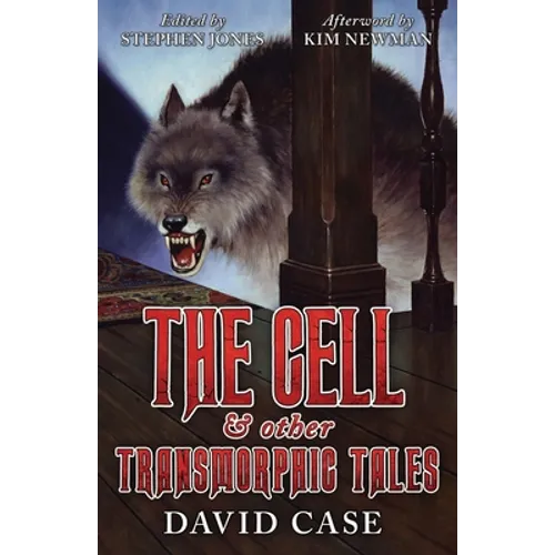The Cell & Other Transmorphic Tales
