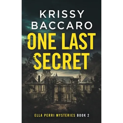 One Last Secret: A Novel of Psychological Suspense
