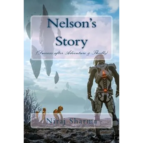 Nelson's Story (Success after Adventure & Thrills)