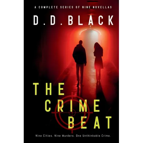 The Crime Beat: The Complete Series of Nine Novellas