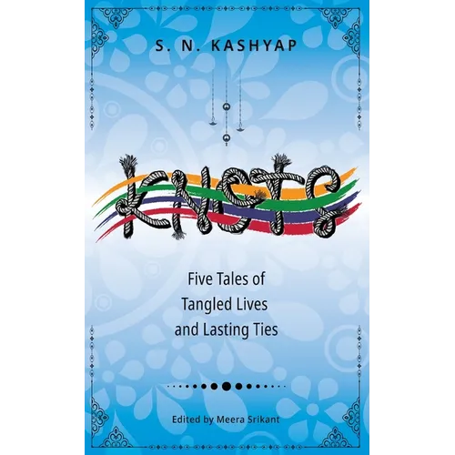 Knots: Five Tales of Tangled Lives and Lasting Ties