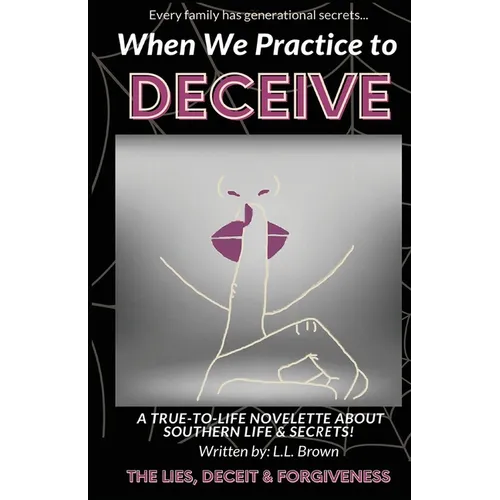 When We Practice to Deceive