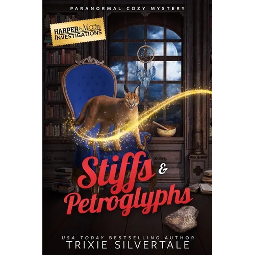 Stiffs and Petroglyphs: Paranormal Cozy Mystery