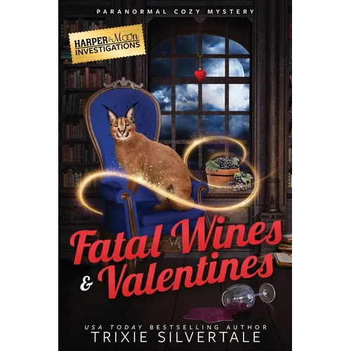 Fatal Wines and Valentines: Paranormal Cozy Mystery