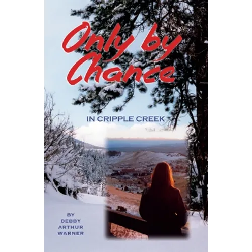 Only By Chance in Cripple Creek