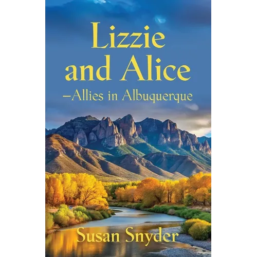 Lizzie and Alice - Allies in Albuquerque