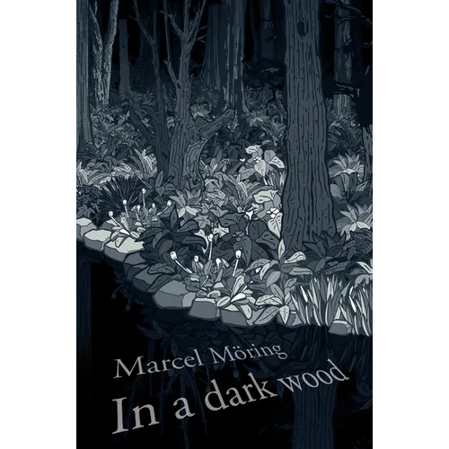 In A Dark Wood