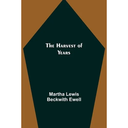 The Harvest of Years