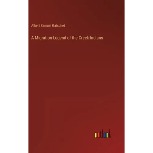 A Migration Legend of the Creek Indians