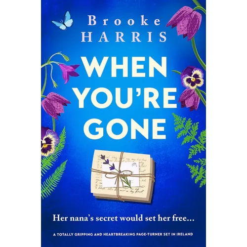 When You're Gone: A Totally Gripping and Heartbreaking Page-Turner Set in Ireland
