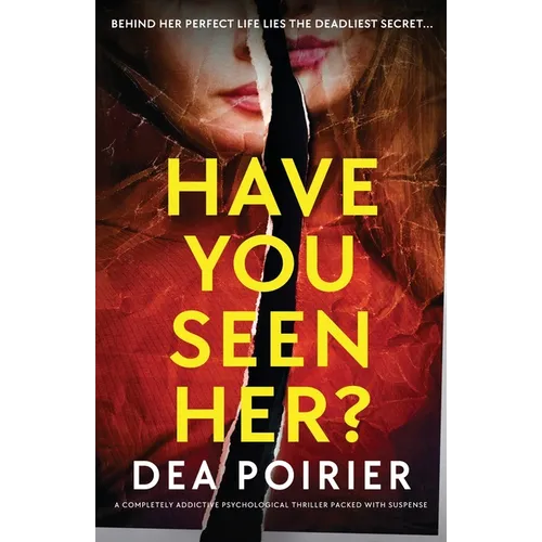 Have You Seen Her?: A completely addictive psychological thriller packed with suspense