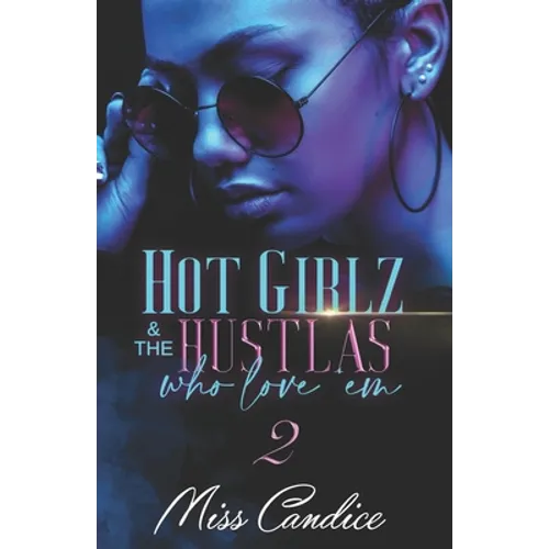 Hot Girlz and the Hustlas Who Love 'Em 2