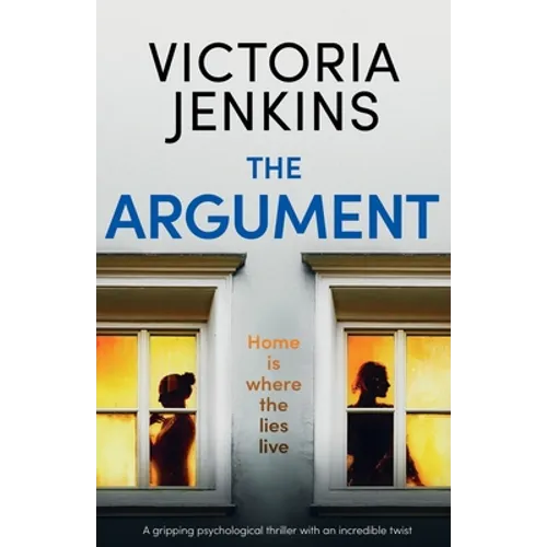 The Argument: A gripping psychological thriller with an incredible twist