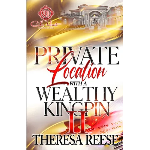 Private Location With A Wealthy Kingpin 2: An African American Romance: The Finale