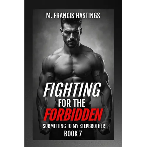 Fighting for the Forbidden: Stranded With My Stepbrother Book 7