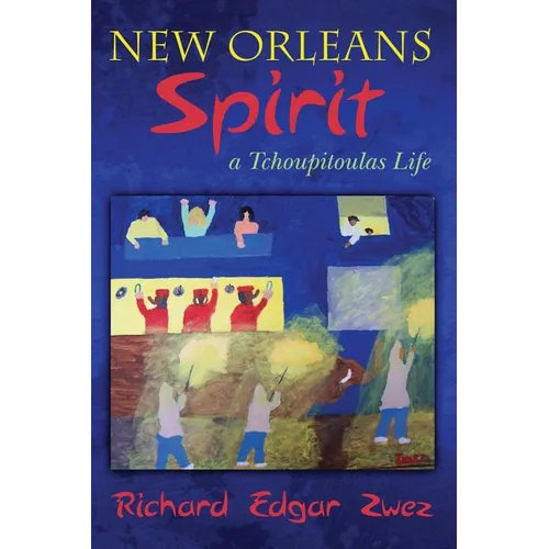 New Orleans Spirit: a Tchoupitoulas Life