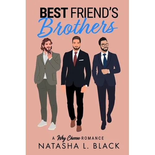 Best Friend's Brothers: A Why Choose Romance