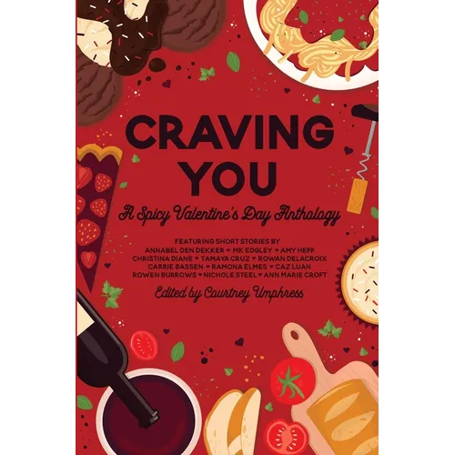 Craving You: A Spicy Valentine's Day Anthology