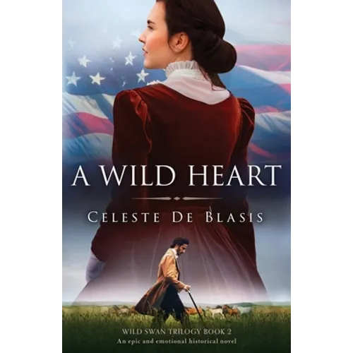 A Wild Heart: An epic and emotional historical novel