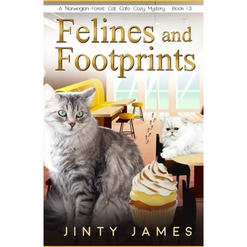 Felines and Footprints: A Norwegian Forest Cat Café Cozy Mystery - Book 13