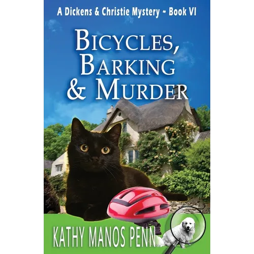Bicycles, Barking & Murder: A Cozy English Animal Mystery