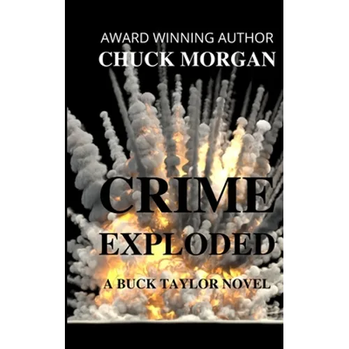 Crime Exploded, A Buck Taylor Novel