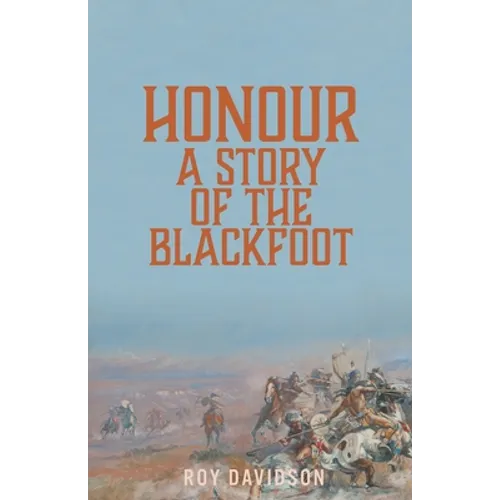 Honour: A Story of the Blackfoot