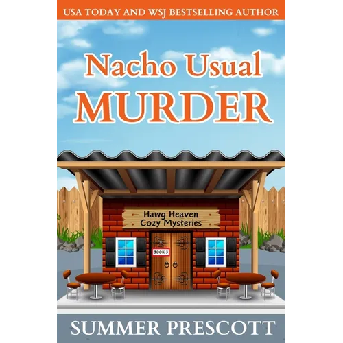 Nacho Usual Murder: Hawg Heaven Cozy Culinary Mysteries, Book 3