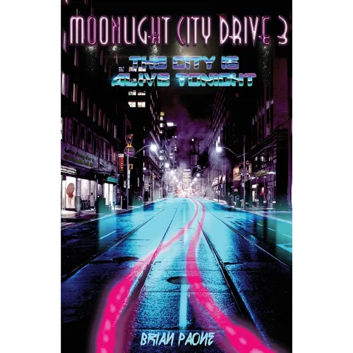 Moonlight City Drive 3: The City is Alive Tonight