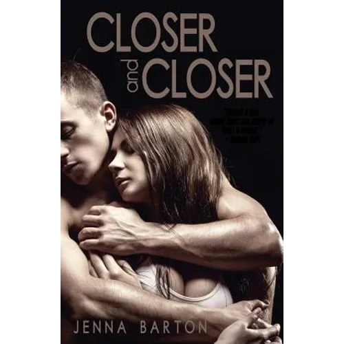 Closer and Closer