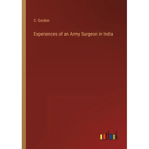 Experiences of an Army Surgeon in India