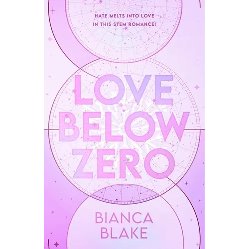 Love Below Zero: An enemies to lovers STEM rom com for fans of Ali Hazelwood