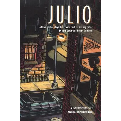 Julio: A Brooklyn Boy Plays Detective to Find His Missing Father