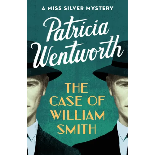 The Case of William Smith: A Miss Silver Mystery