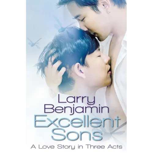 Excellent Sons: A Love Story in Three Acts