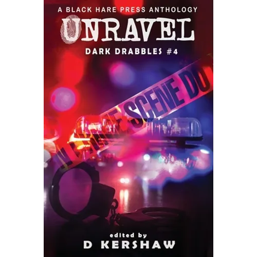 Unravel: A Crime Microfiction Anthology