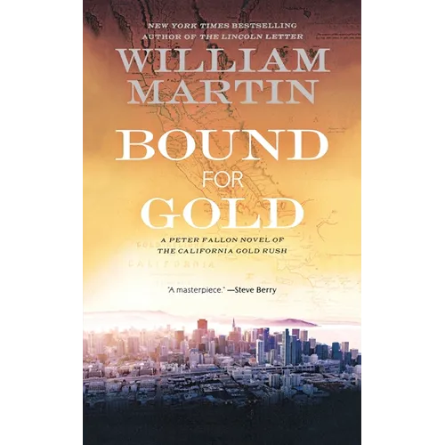 Bound for Gold: A Peter Fallon Novel of the California Gold Rush