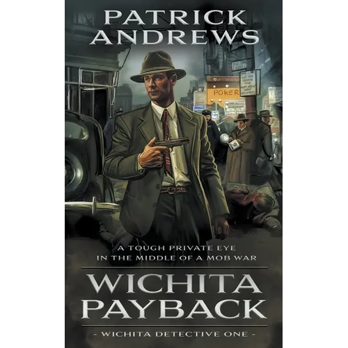 Wichita Payback: A Private Eye Series