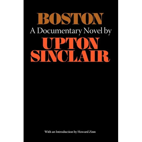 Boston - A Documentary Novel of the Sacco-Vanzetti Case