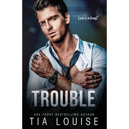 Trouble: An enemies-to-lovers, billionaire boss romance (stand-alone)