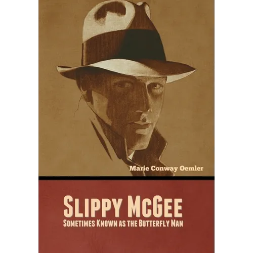 Slippy McGee, Sometimes Known as the Butterfly Man