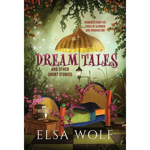 Dream Tales, And Other Short Stories