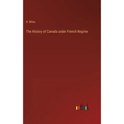 The History of Canada under French Regime