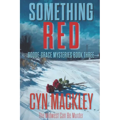Something Red: A Goode-Grace Mystery