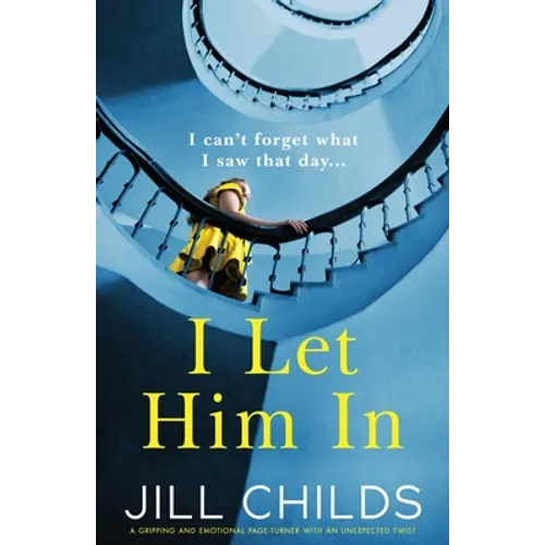 I Let Him In: A gripping and emotional page-turner with an unexpected twist