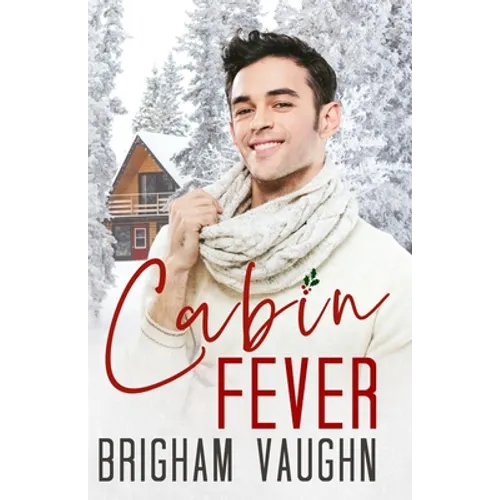 Cabin Fever: A Best Friend's Father M/M Romance