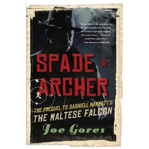 Spade & Archer: The Prequel to Dashiell Hammett's THE MALTESE FALCON